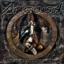Anguish Force : Created 4 Self-Destruction